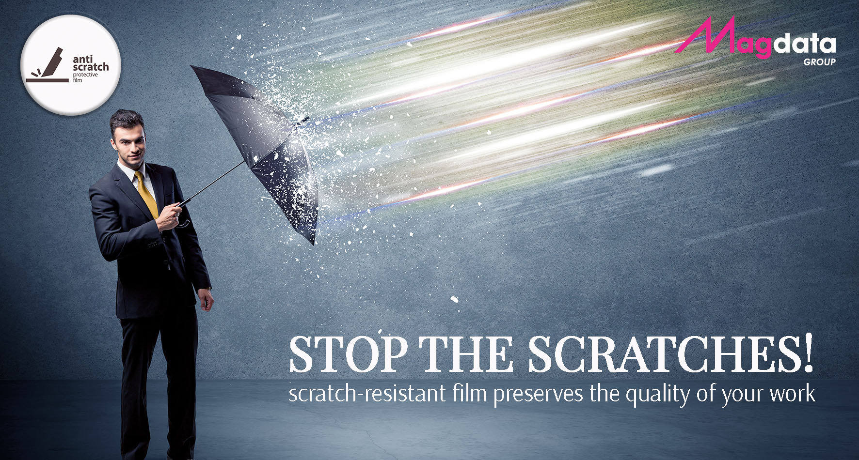Scratch-resistant films protect the quality of your work